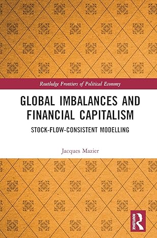 global imbalances and financial capitalism stock flow consistent modelling 1st edition jacques mazier