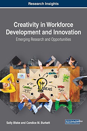 creativity in workforce development and innovation emerging research and opportunities 1st edition sally
