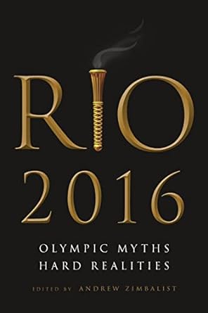 rio 20 olympic myths hard realities 1st edition andrew zimbalist 0815732457, 978-0815732457