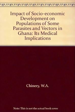 impact of socio economic development on populations of some parasites and vectors in ghana its medical