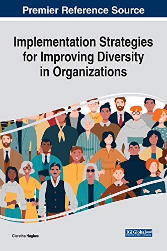 implementation strategies for improving diversity in organizations 1st edition claretha hughes 1799847454,