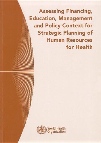 assessing financing education management and policy context for strategic planning of human resources for