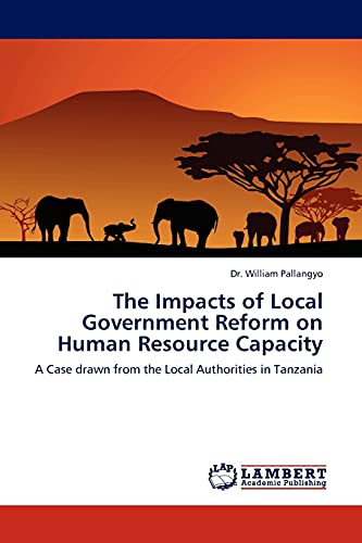 the impacts of local government reform on human resource capacity a case drawn from the local authorities in