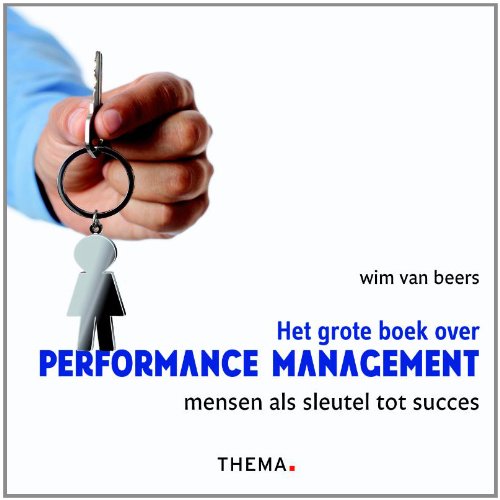 het grote boek over human performance management mensen als sleutel tot succes 1st edition van beers, wim