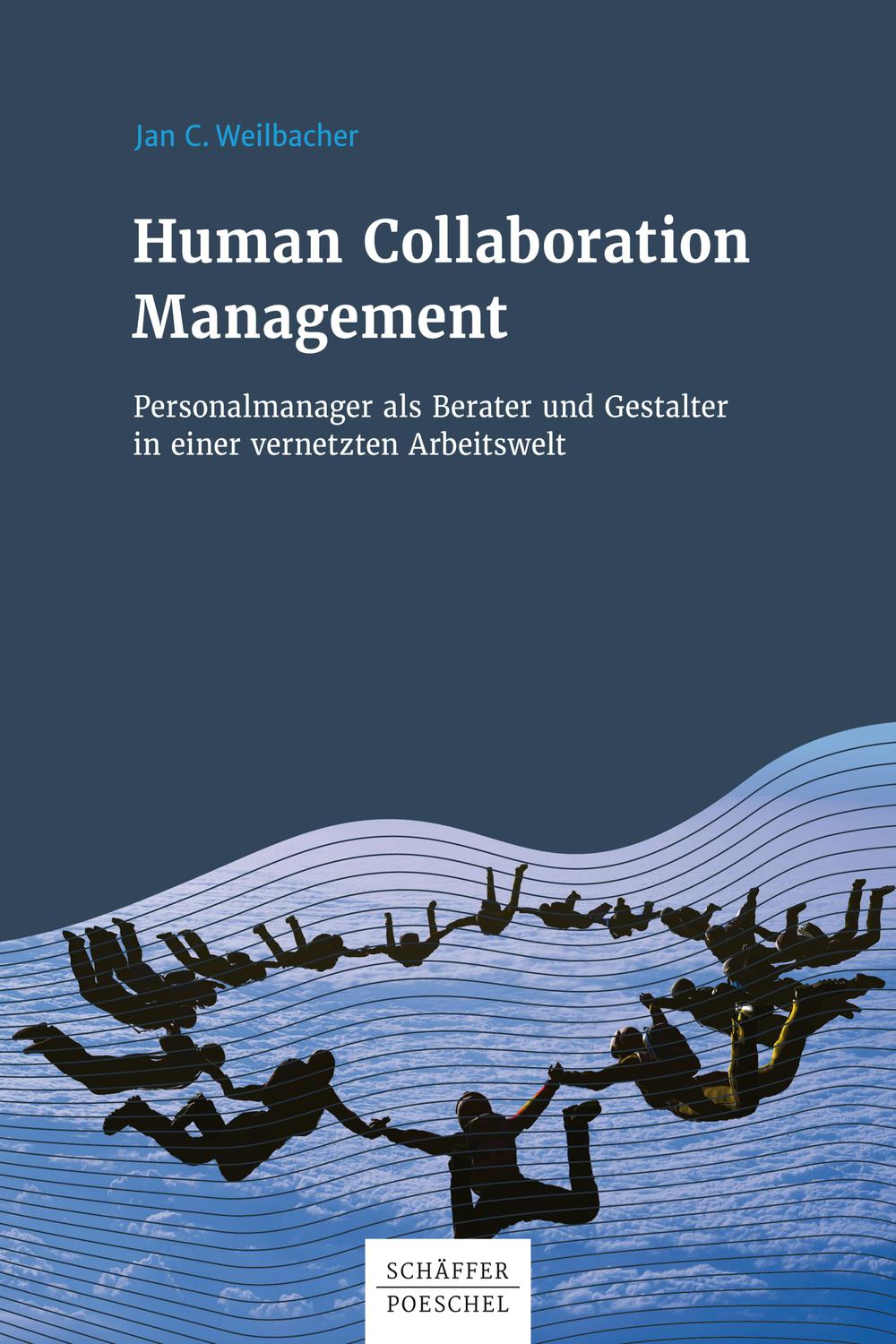 human collaboration management personalmanager als berater und gestalter in einer vernetzten arbeitswelt 1st