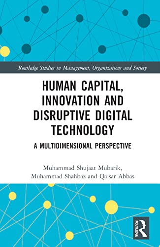 human capital innovation and disruptive digital technology 1st edition shujaat mubarik, muhammad, shahbaz,
