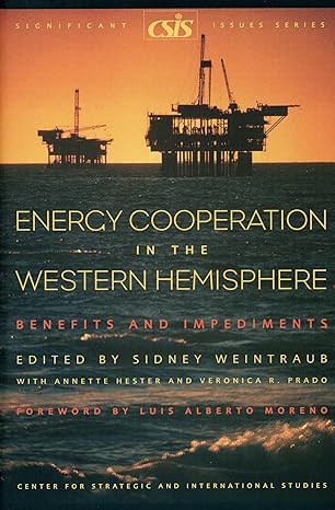 energy cooperation in the western hemisphere benefits and impediments 1st edition sidney weintraub ,luis