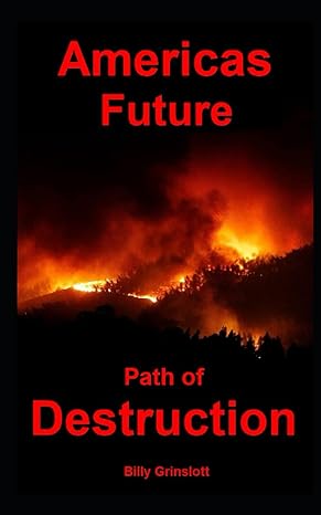 americas future path of destruction 1st edition billy grinslott 979-8501533097