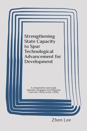 strengthening state capacity to spur technological advancement for development 1st edition zhen s lee