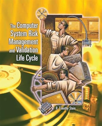 the computer system risk management and validation life cycle 1st edition r. timothy stein 1932828095,