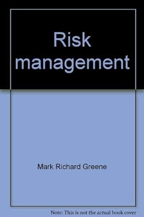 risk management 1st edition mark richard greene 0879097302, 978-0879097301