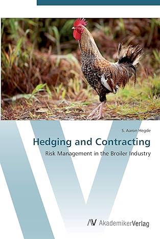 hedging and contracting risk management in the broiler industry 1st edition s. aaron hegde 3639452771,