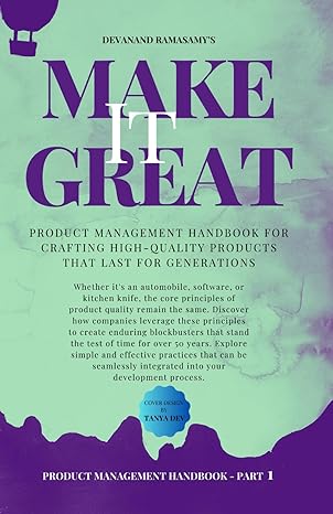 make it great product management handbook for crafting high quality products that last for generations 1st