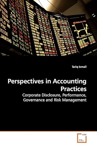 perspectives in accounting practices corporate disclosure performance governance and risk management 1st