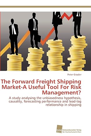 the forward freight shipping market a useful tool for risk management a study analysing the unbiasedness