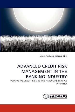 advanced credit risk management in the banking industry managing credit risk in the financial service