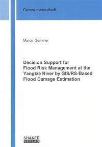 decision support for flood risk management at the yangtze river by gis/rs based flood damage estimation 1st