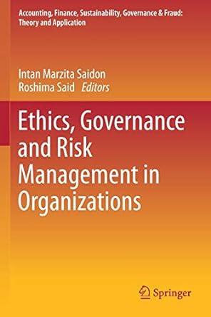 ethics governance and risk management in organizations 1st edition intan marzita saidon ,roshima said