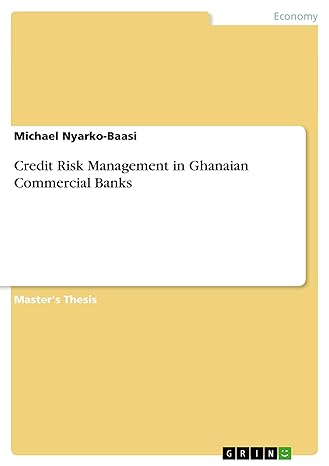 credit risk management in ghanaian commercial banks 1st edition michael nyarko-baasi 3656398380,