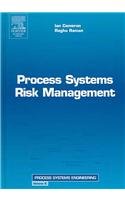 process systems risk management 1st edition ian t. cameron b007yxo3wm