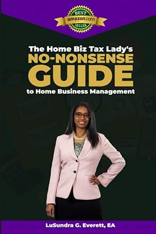 the home biz tax ladys no nonsense guide to home business management 1st edition lusundra everett ea
