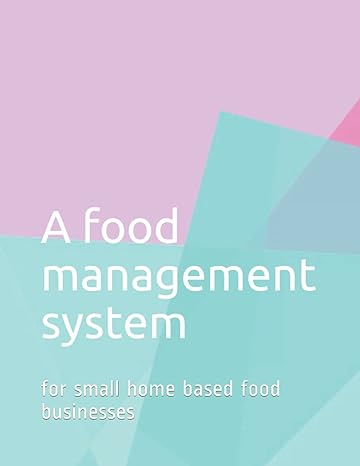 a food management system for small home based food businesses 1st edition yvonne donald 979-8535604633