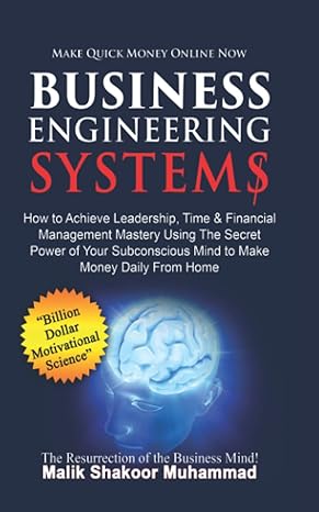 make quick money online now business engineering systems how to achieve leadership time and financial