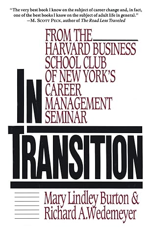 in transition from the harvard business school club of new york s career management seminar 1st edition mary