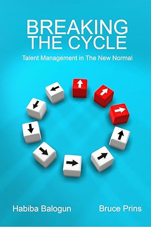 breaking the cycle talent management in the new normal 1st edition bruce prins ,habiba balogun 979-8866903467