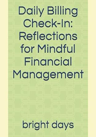 daily billing check in reflections for mindful financial management 1st edition bright days b0cccr37l3