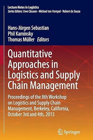 quantitative approaches in logistics and supply chain management proceedings of the 8th workshop on logistics