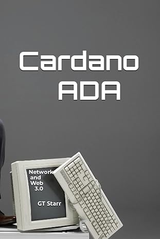 cardano ada network and web 3.0 1st edition gt starr 979-8386562786