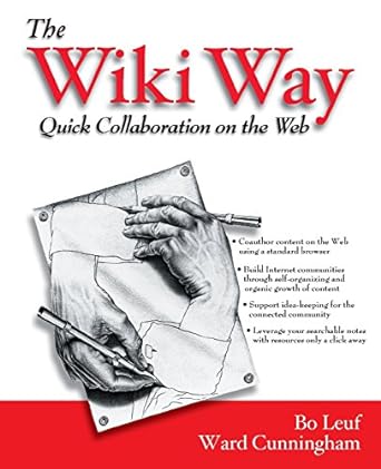 the wiki way quick collaboration on the web 1st edition bo leuf ,ward cunningham 020171499x, 978-0201714999