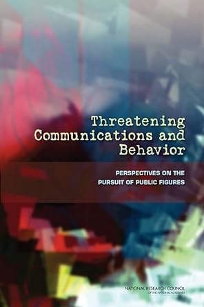 threatening communications and behavior perspectives on the pursuit of public figures 1st edition national