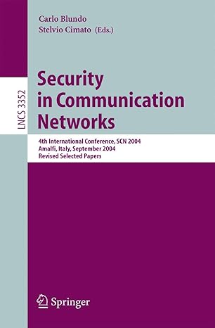 Security In Communication Networks 4th International Conference Scn 2004 Amalfi Italy September 2004 Revised Selected Papers