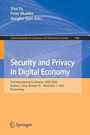 communications in computer and information science 1268 security and privacy in digital economy first