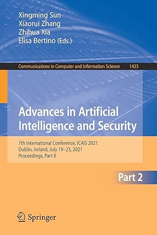 advances in artificial intelligence and security 7th international conference icais 2021 dublin ireland july