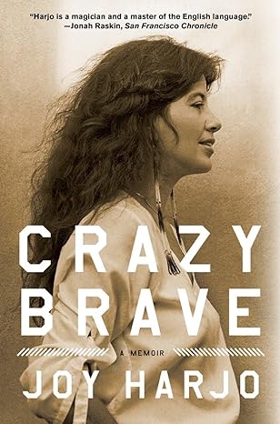 crazy brave a memoir 1st edition joy harjo 0393345432, 978-0393345438