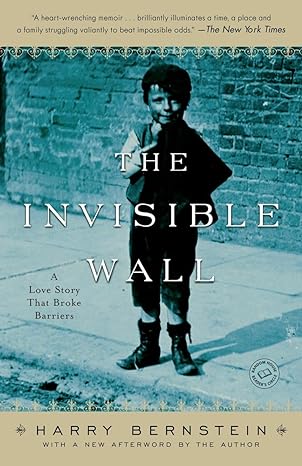 the invisible wall a love story that broke barriers 1st edition harry bernstein 0345496108, 978-0345496102