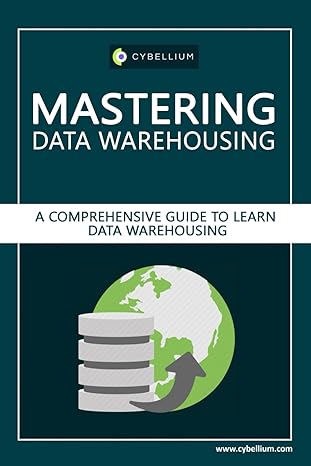 mastering data warehousing a comprehensive guide to learn data warehousing 1st edition cybellium ltd ,kris