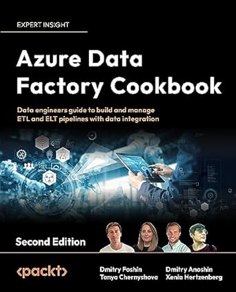 azure data factory cookbook data engineers guide to build and manage etl and elt pipelines with data