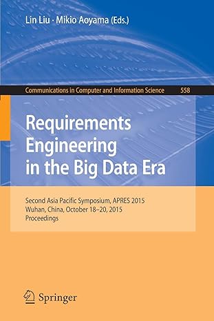 requirements engineering in the big data era second asia pacific symposium apres 2015 wuhan china october 18