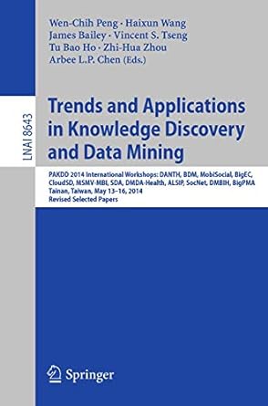 trends and applications in knowledge discovery and data mining pakdo 2014 international workshops danth bdm