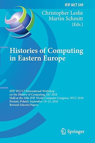 histories of computing in eastern europe 1st edition christopher leslie ,martin schmitt 3030291626,