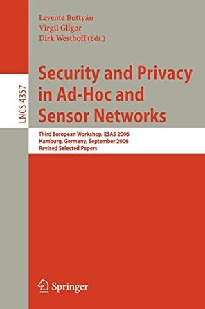 security and privacy in ad hoc and sensor networks third european workshop esas 2006 hamburg germany