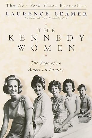 the kennedy women the saga of an american family 1st edition laurence leamer 0449911713, 978-0449911716
