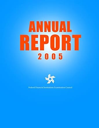 federal financial institutions examination council annual report 2005 annual edition federal financial
