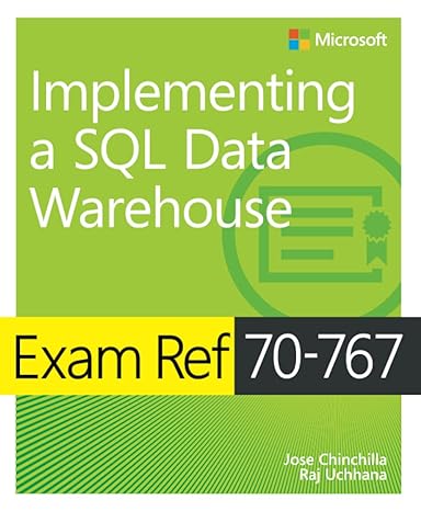 microsoft implementing a sql data warehouse exam ref 70-767 1st edition jose chinchilla ,raj uchhana