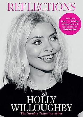 reflections 1st edition holly willoughby 1529135729, 978-1529135725