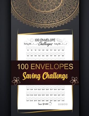 100 Envelopes Money Saving Challenge Ultimate Savings Challenges Book For Men And Women Easy And Fun Way To Save $5 050 $10 000 System Weekly Cash Savings Tracker